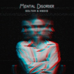 Mental Disorder(ft. KNOIS)