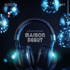 DJ Fabiano Morais - MAISON DEBUT
