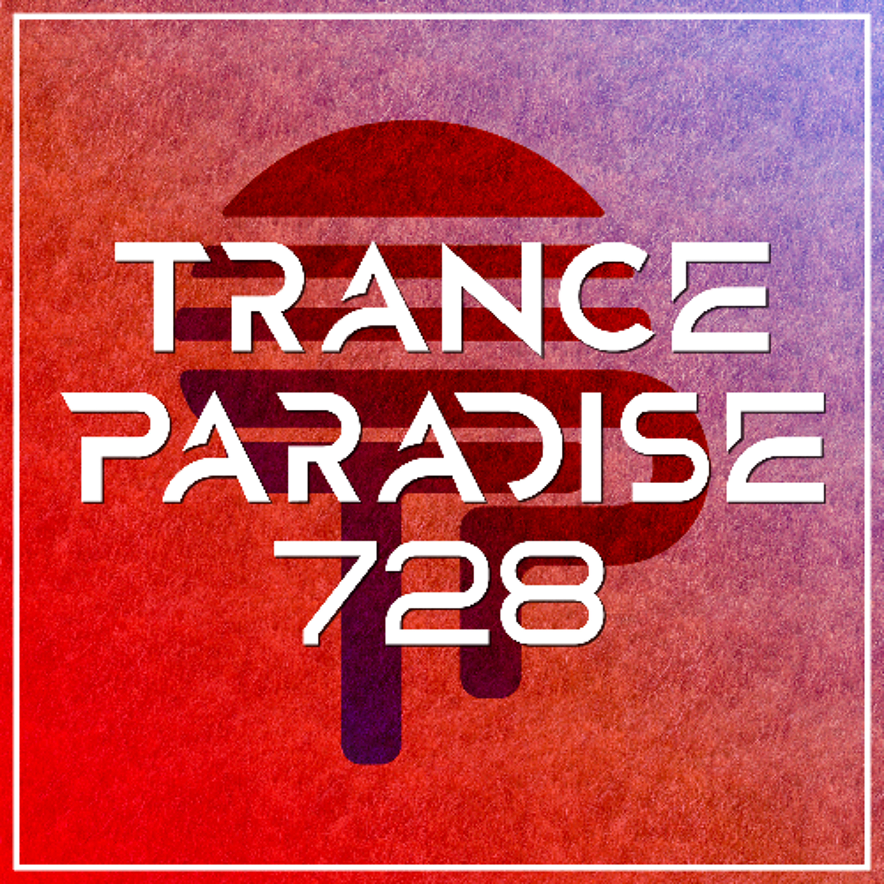 Trance Paradise 728 episode artwork