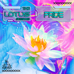 The Lotus Sessions Eps 001 - Pride