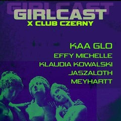Jaszaloth I Girlcast x Club Czerny I Live Cut