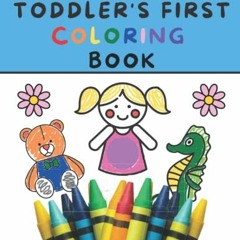 [FREE] KINDLE 📑 Ages 1-3 Toddler's First Coloring Book: 100 Familiar Things to Color