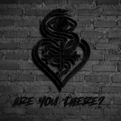 Are You There?