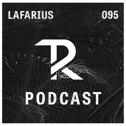 Lafarius: Podcast Set 095