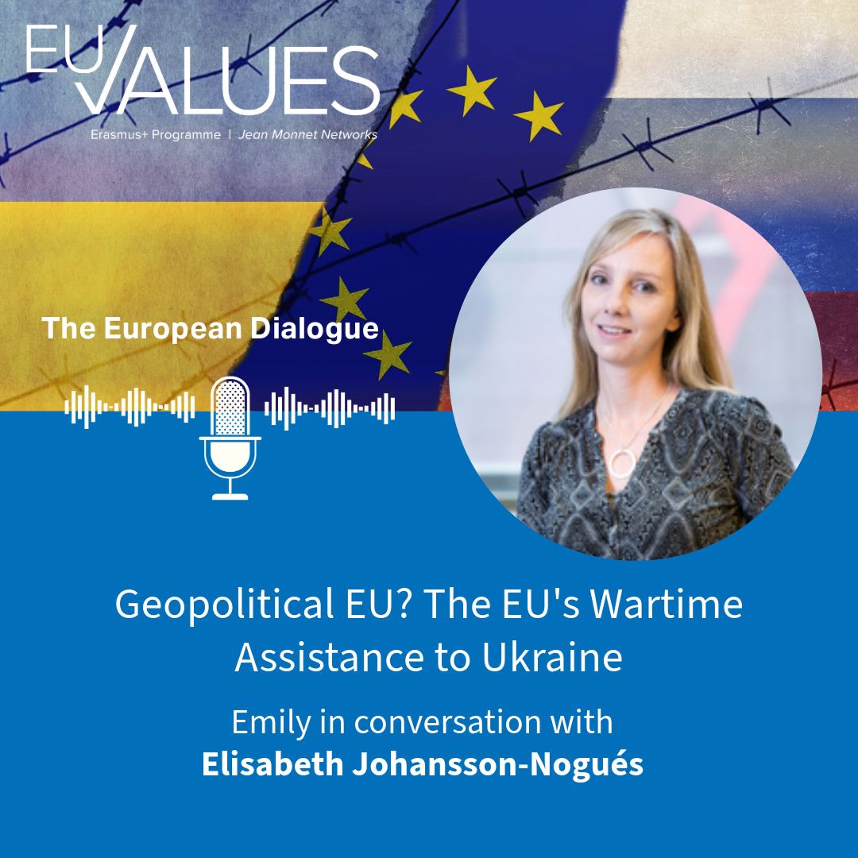 Geopolitical EU: How the War in Ukraine is Redefining Europe’s Global Role | Prof. Johansson-Nogués episode artwork