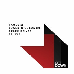 Paolo M,Eugenio Colombo,Derek Reiver - Tal Vez