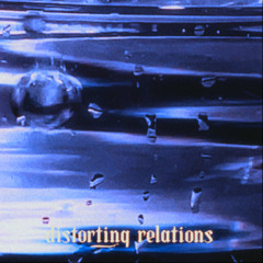Distorting Relations