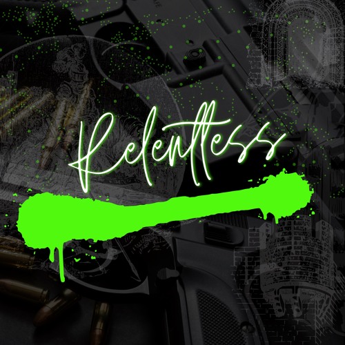 Relentless - B'zurkk - AMGM Pantheon Studios