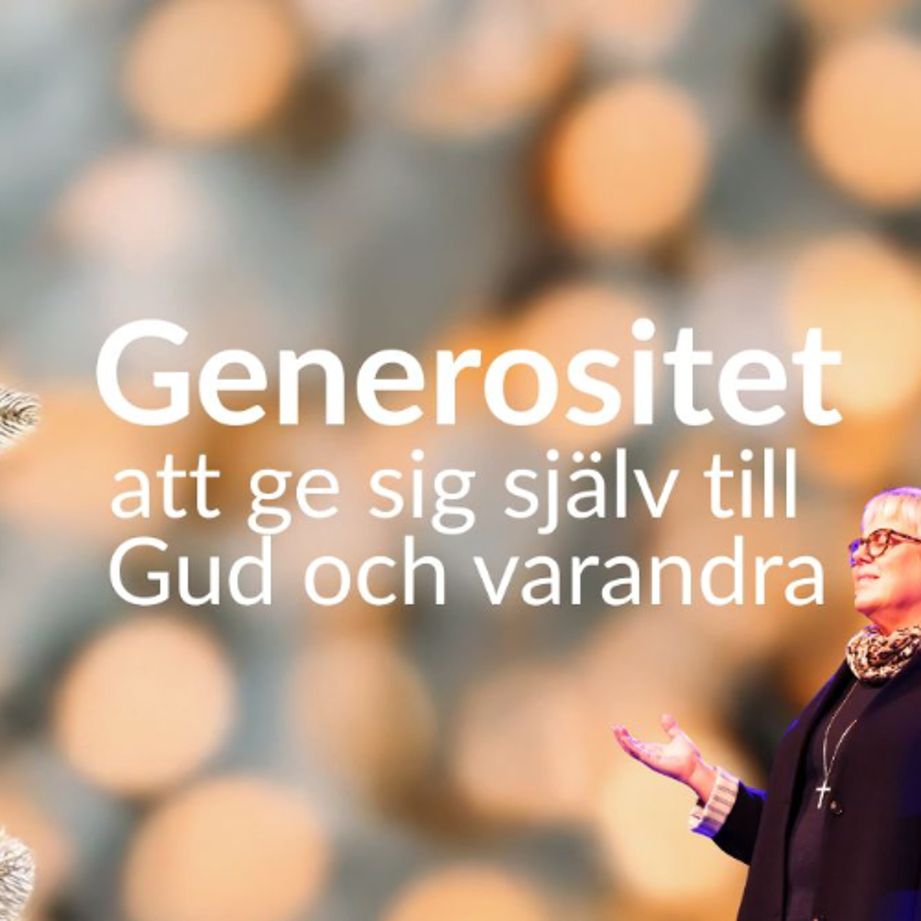 Gudstjänst:" Generositet – att ge sig själv till Gud och varandra" -7/12 episode artwork