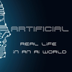 Artificial - Real Life in an Ai World #1 -  Faith in an AI World  (Psalm 36:5-9; John 1:9-14 )