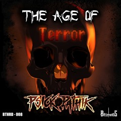 [BTHRD-008] Psickopathik - The Age of Terror