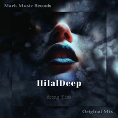 HilalDeep - Wrong Time (Original Mix)