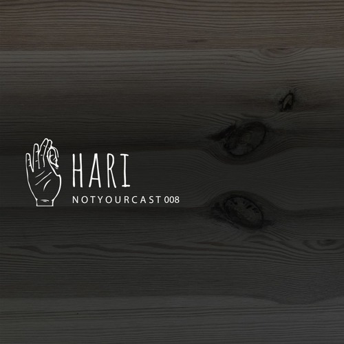 notyourcast 008 / Hari