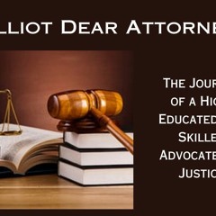 Elliot Dear Attorney- Respected, Educated, and Experienced in Law