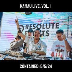 KAMAU LIVE: VOL 1 - CŌNTAINED 5/5/24