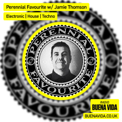 Perennial Favourite w/ Jamie Thomson - Radio Buena Vida 15.08.25