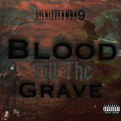 Blood Till The Grave