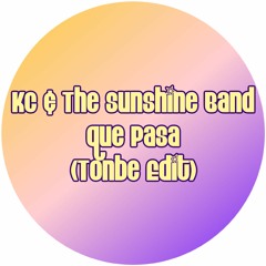 KC & The Sunshine Band - Que Pasa (Tonbe Edit) - Free Download