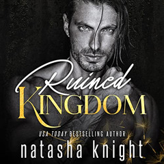 [Read] EPUB 💗 Ruined Kingdom: Ruined Kingdom Duet, Book 1 by  Natasha Knight,Stefani