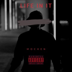 Mochen - Life In It