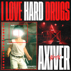 PREMIERE: NVXRRX - I Love Hard Drugs (Axiver Remix)