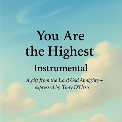 You Are The Highest (Instrumental)