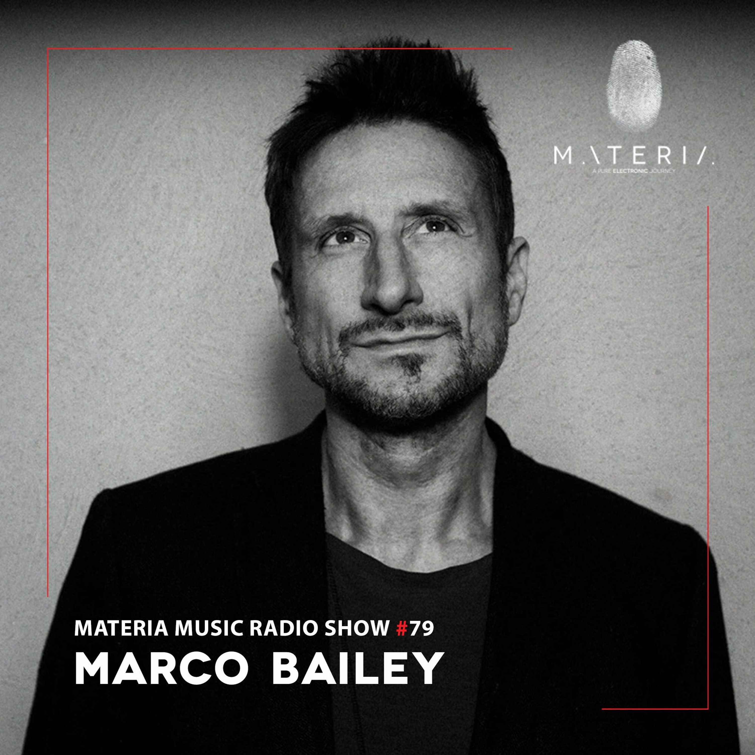 MATERIA Music Radio Show by Marco Bailey