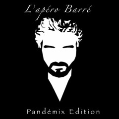 L'Apéro Barré ( Pandémix Edition )