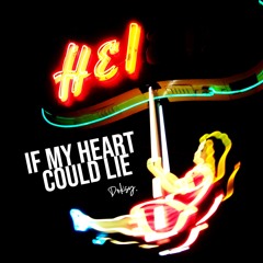 If My Heart Could Lie