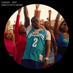 DaBaby - BOP (Greco (NYC) Remix) [Free Download]