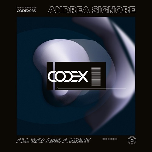 Andrea Signore - All Day and a Night (Original Mix) [CODEX] // Techno Premiere