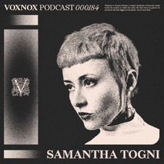 Voxnox Podcast 184 - Samantha Togni