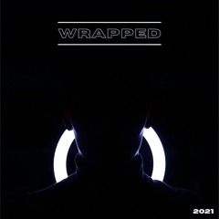 Wrapped - Studio Mix - December 2021