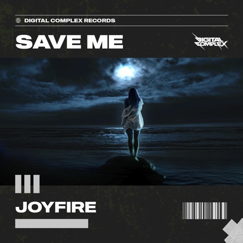 JOYFIRE - Save Me [OUT NOW]
