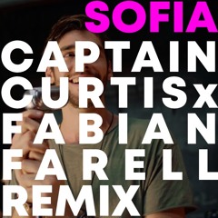 Sofia (Captain Curtis x Fabian Farell Remix)  [Buy = Extended non pitched]