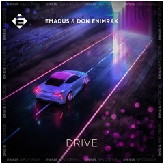 EMADUS & Don EniMrak - Drive (OUT NOW)