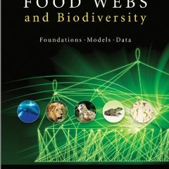 [READ] EPUB 💔 Food Webs and Biodiversity: Foundations, Models, Data by  Axel G. Ross