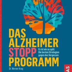 [PDF⚡️READ❤️ONLINE] Das Alzheimer-Stopp-Programm: Es ist nie zu spät: Die besten Strategien gegen