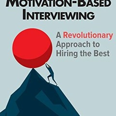[Get] [EPUB KINDLE PDF EBOOK] Motivation-based Interviewing by  Carol Quinn 💔