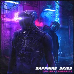 KALIBR x Triggabyte - Sapphire Skies (Original Mix)