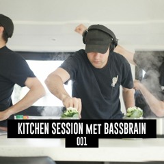 KITCHEN SESSION met BASSBRAIN | 001 ( + special announcement)