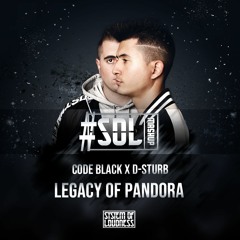 Code Black X D-Sturb - Legacy of Pandora (System of Loudness #SOLMashup)