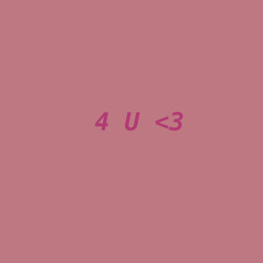 4 U <3