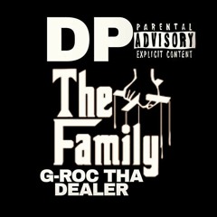 Family Dp Ft GRoc  Tha Dealer