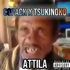 Copack x Tsukinoko - Attila