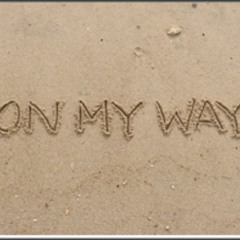 ON MY WAY