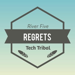 Regrets #TechTribal