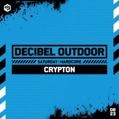 Crypton | Decibel outdoor 2023 | Hardcore | Saturday