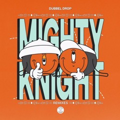 Dubbel Drop - Mighty Knight (Flash 89 Remix)