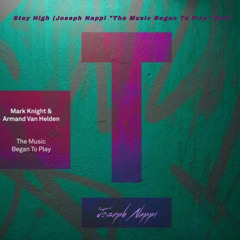 Stay High(Joseph Nappi "The Music Began To Play"Edit)